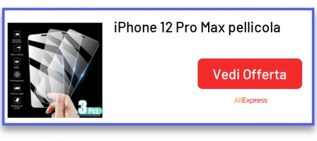 iPhone 12 Pro Max pellicola