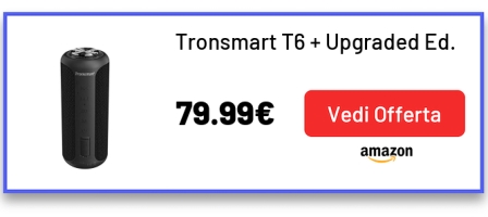 Tronsmart T6 + Upgraded Ed.