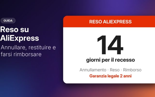 AliExpress: come annullare un ordine, fare il reso e avere il rimborso