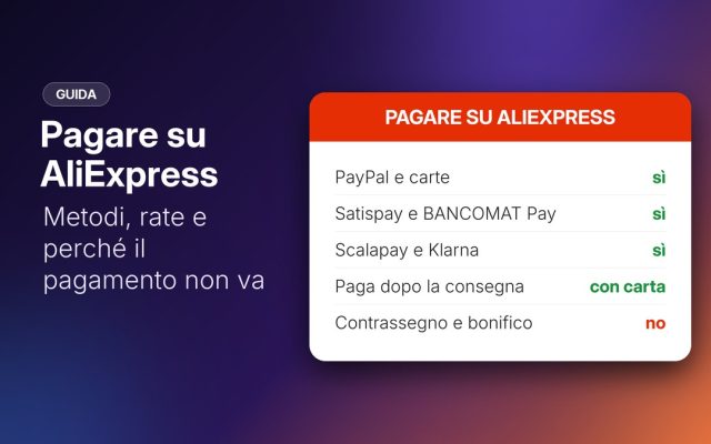 Come pagare su AliExpress: tutti i metodi e perché non ti fa pagare