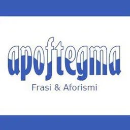 Frasi ed Aforismi