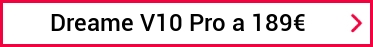 Dreame V10 Pro a 189€