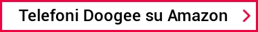 Telefoni Doogee su Amazon