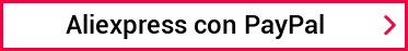 Aliexpress con PayPal
