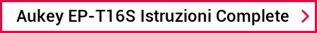 Aukey EP-T16S Istruzioni Complete
