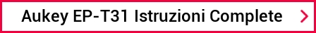 Aukey EP-T31 Istruzioni Complete