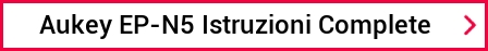 Aukey EP-N5 Istruzioni Complete