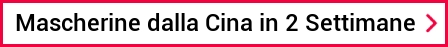 Mascherine dalla Cina in 2 Settimane