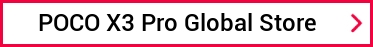 POCO X3 Pro Global Store