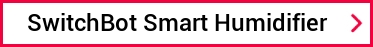 SwitchBot Smart Humidifier