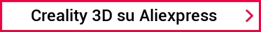 Creality 3D su Aliexpress