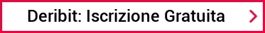 Deribit: Iscrizione Gratuita