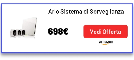 Arlo Sistema di Sorveglianza