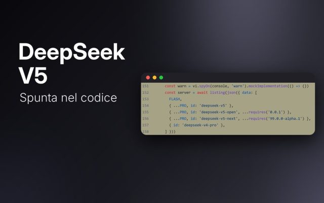 DeepSeek V5 spunta nel codice ufficiale: cosa sappiamo davvero