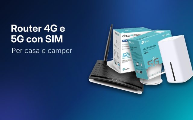 Migliori router 4G e 5G con SIM 2026: per casa e camper