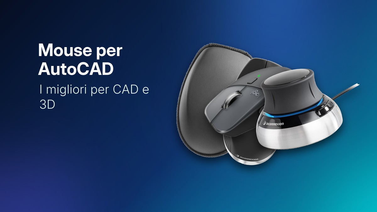 3Dconnexion CadMouse Pro Wireless, Logitech MX Master 4 e SpaceMouse Compact, i mouse per AutoCAD della guida