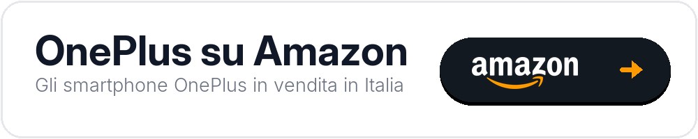 OnePlus su Amazon: gli smartphone OnePlus in vendita in Italia