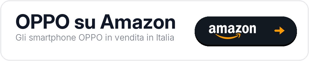 OPPO su Amazon: gli smartphone OPPO in vendita in Italia