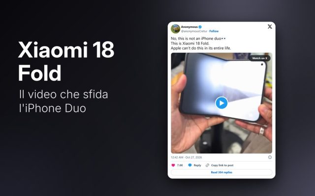 Xiaomi 18 Fold nel video virale: “non è un iPhone Duo” (e costa meno)